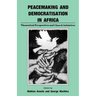 Peacemaking and Democratisation in Africa. Theoretical Perspectives and Church Initiatives