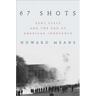 67 Shots: Kent State and the End of American Innocence