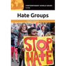 Hate Groups: A Reference Handbook
