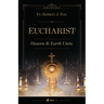 The Eucharist: Heaven & Earth Unite