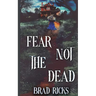 Fear Not The Dead