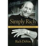 Simply Rich: Life and Lessons from the Cofounder of Amway: A Memoir