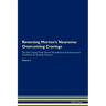 Reversing Morton's Neuroma: Overcoming Cravings The Raw Vegan Plant-Based Detoxification & Regeneration Workbook for Healing Patients. Volume 3