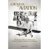 A Pioneer in Aviation: The Life Story of Brice H. Goldsborough and His Contribution to Aviation Instrumentation