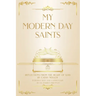 My Modern Day Saints: Reflections from the Heart of God