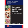 Nutrition, Health, and Disease: A Public Health Link