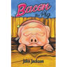 Bacon the Pig