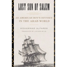 Lost Son of Salem: An American Boy's Odyssey in the Arab World