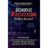 Demonic Vacations: Go Back Home Already