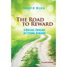 The Road to Reward: A Biblical Theology of Eternal Rewards