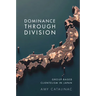 Dominance Through Division