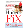 The Hunger Fix: The Three-Stage Detox and Recovery Plan for Overeating and Food Addiction