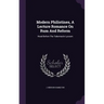 Modern Philistines, A Lecture Romance On Rum And Reform: Read Before The Tabernacle Lyceum