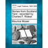 Stories from Scotland Yard: Recorded by Charles F. Rideal.