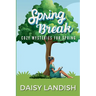 Spring Break: Cozy Mysteries for Spring