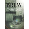 Brew: The Beginning