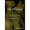 My Neighbor: A Shemale, Male & Female Threesome: An Erotica Short Story