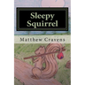 Sleepy Squirrel