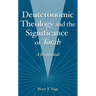 Deuteronomic Theology and the Significance of Torah