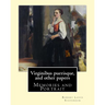 Virginibus puerisque, and other papers By: Robert Louis Stevenson: Memories and Portrait by Robert Louis Stevenson