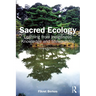 Sacred Ecology: Learning from Indigenous Knowledge and Stewardship