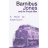 Barnibus Jones and the Purple Man