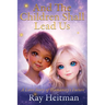 And The Children Shall Lead Us