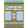 The Thought Store: 8 Simple Thinking Habits for Work and Life
