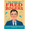 The Story of Fred Rogers: An Inspiring Biography for Young Readers