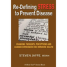 Re-Defining Stress to Prevent Disease