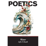 Poetics: Water, Life & Death