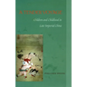 A Tender Voyage: Children and Childhood in Late Imperial China