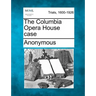 The Columbia Opera House Case