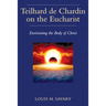 Teilhard de Chardin on the Eucharist