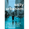 Salty Urbanism: A Design Manual for Sea Level Rise Adaptation in Urban Areas