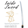 Iaido Sword: Kamimoto-Ha Techniques of Muso Shinden Ryu