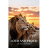 Loud and Proud