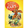 A Dog Named Fart: How a Fart Saved the World