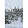 A Thousand Trees: A Poetry Collection
