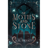 Of Moths and Stone