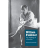 William Faulkner: The Making of a Novelist