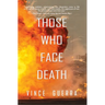 Those Who Face Death