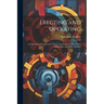 Erecting and Operating: An Educational Treatise for Constructing Engineers, Machinists, Millwrights and Master Builders