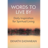 Words to Live by: Daily Inspiration for Spiritual Living
