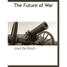 The Future of War