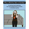 Why Is Mommy Sad on Sunday?: Disappointing Moments in Cleveland Sports Coloring Book