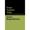 From Turkish Toils: The narrative of an Armenian family's escape