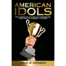 American Idols: The American Church's Compromise, and How to Correct Course