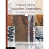History of the Australian Vegetation: Cretaceous to Recent