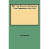 Vital Records of Kingston, New Hampshire 1694-1994